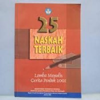 25 Naskah Terbaik : Lomba Menulis Cerita Pendek 2001