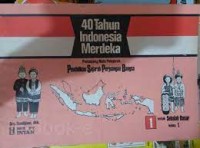 40 Tahun Indonesia Merdeka [1] : Penunjang Mata Pelajaran PSPB untuk SD Kelas I