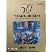 50 Tahun Indonesia Merdeka (1965-1995)