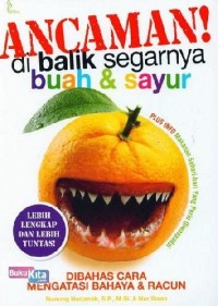 Ancaman Di Balik Segarnya Buah & Sayur