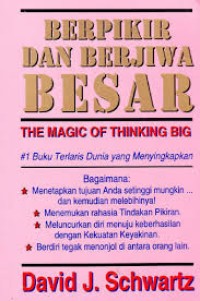 Berpikir & Berjiwa Besar=The Magic of Thinking Big
