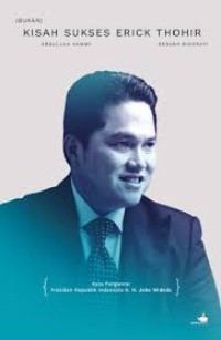 [Bukan] Kisah Sukses Erick Thohir: Sebuah Biografi
