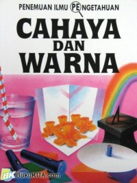 Penemuan Ilmu Pengetahuan: Cahaya & Warna