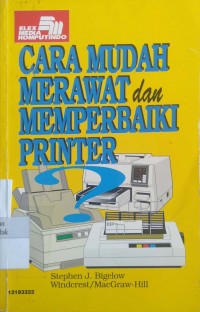 Cara Mudah Merawat & Memperbaiki Printer