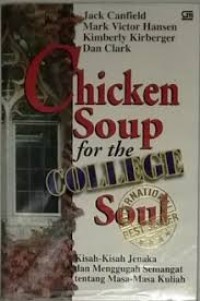 Chicken Soup for the College Soul: Kisah-kisah Jenaka & Menggugah Semangat Tentang Masa-masa Kuliah