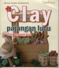 Clay Pajangan Lucu dari Tepung Kue