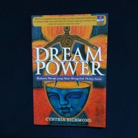 Dream Power: Rahasia Mimpi yang akan Mengubah Hidup Anda