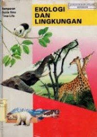 Hamparan Dunia Ilmu Time-Life: Ekologi dan Lingkungan