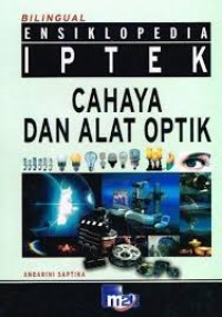 Ensiklopedia IPTEK [Bilingual]: Cahaya & Alat Optik