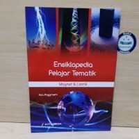 Ensiklopedia Pelajar Tematik: Magnet dan Listrik