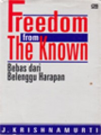 Freedom From The Known Bebas dari Belenggu Hara[an