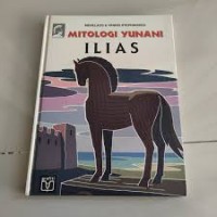 Mitologi Yunani [Pahlawan - 16]: Ilias