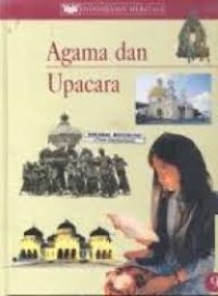 Indonesian Heritage: Agama & Upacara [Jilid 9]
