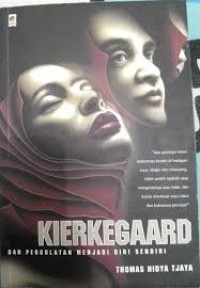 Kierkegaard=Pergulatan Menjadi Diri Sendiri