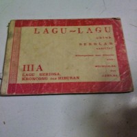 Lagu-lagu [Jilid 3a - Lagu Seriosa, Kroncong & Hiburan]: untuk Sekolah Lanjutan