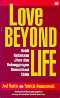 Love Beyond Life: Bukti Kebakaan Jiwa & Kelanggengan Komunikasi Cinta