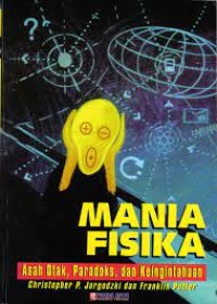 Mania Fisika: Asah Otak, Paradoks & Keingintahuan=Mad about Physics