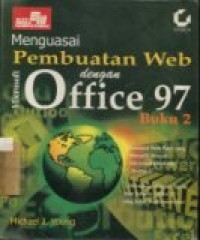 Menguasai Pembuatan Web dengan Microsoft Office 97 [Buku 2]