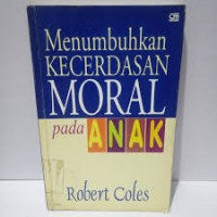 Menumbuhkan Kecerdasan Moral pada Anak