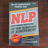 NLP:  Neuro - Linguistic Programming=Cara Baru Mengoptimalkan Keberhasilan