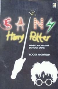 Sains Harry Potter Menjelaskan Sihir dengan Sains Modern