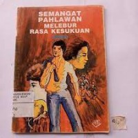 Semangat Pahlawan Melebur Rasa Kesukuan [Prosa]