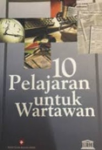 Sepuluh Pelajaran untuk Wartawan