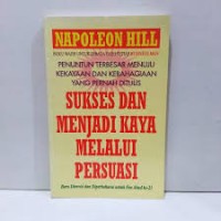 Sukses & Menjadi Kaya Melalui Persuasi