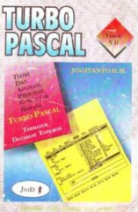 Teori & Aplikasi Program Komputer: Bahasa Pascal versi 0.5 [Jld 1]