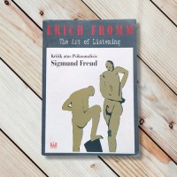 The Art of Listening=Kritik Atas Psikoanalisis Sigmund Freud