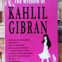 The Wisdom of Kahlil Gibran