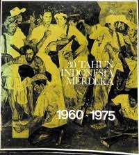 Tiga Puluh Tahun Indonesia Merdeka [Jilid 2]: th. 1960 - 1975