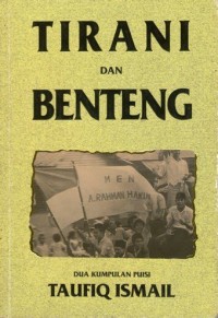 Tirani dan Benteng: DuaKumpulan Puisi