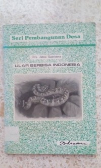 Seri Pembangunan Desa: Ular Berbisa Inonesia