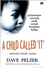 A Child Called 'IT' [Sebuah Kisah Nyata Perjuangan Seorang Anak untuk Bertahan Hidup]