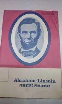 Abraham Lincoln : Penentang Perbudakan