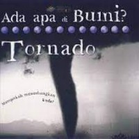 Ada Apa di Bumi? : Tornado