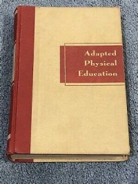 Adapted Physical Education: Principles and Practice of...