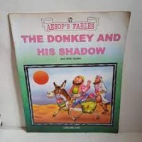 Aesop's Fables : The Donkey and His Shadow