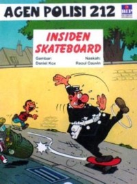 Agen Polisi 212 : Insiden Skateboard