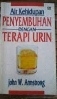 Air Kehidupan : Penyembuhan dengan Terapi Urin