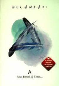 Image of Aku, Benci, dan Cinta