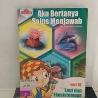 Aku Bertanya, Sains Menjawab [Seri 10] : Laut dan Ekosistemnya