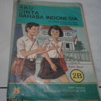 Aku Cinta Bahasa Indonesia [2b] : Pendekatan CBSA untuk Kelas II SD