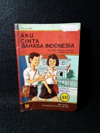 Aku Cinta Bahasa Indonesia [4b] : Pendekatan CBSA untuk Kelas IV SD