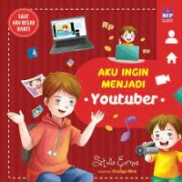 Aku Ingin Menjadi Youtuber