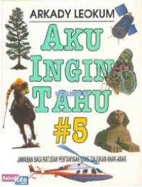 Aku Ingin Tahu [5]