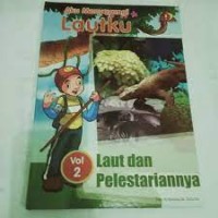 Aku Menyayangi Lautku [Vol. 2] : Laut dan Pelestariannya
