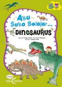 Aku Suka Belajar : Dinosaurus