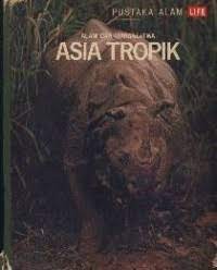 Alam dan Margasatwa : Asia Tropik